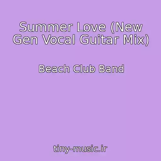 کاور آهنگ Summer Love (New Gen Vocal Guitar Mix) از Beach Club Band
