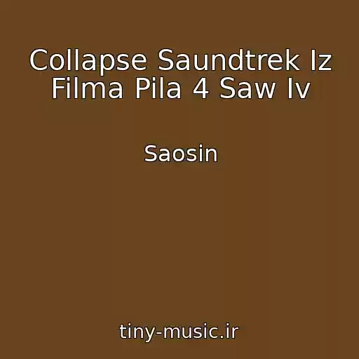 کاور آهنگ Collapse Saundtrek Iz Filma Pila 4 Saw Iv از Saosin