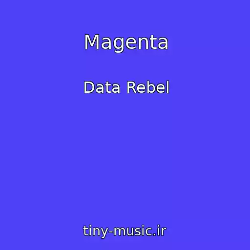 کاور آهنگ Magenta از Data Rebel
