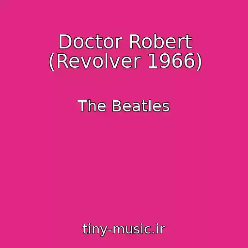 کاور آهنگ Doctor Robert (Revolver 1966) از The Beatles