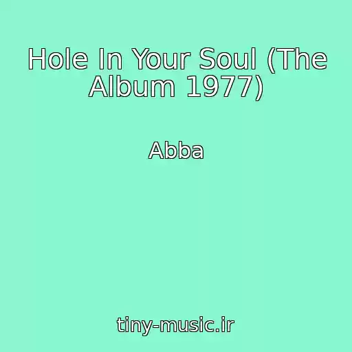 کاور آهنگ Hole In Your Soul (The Album 1977) از Abba