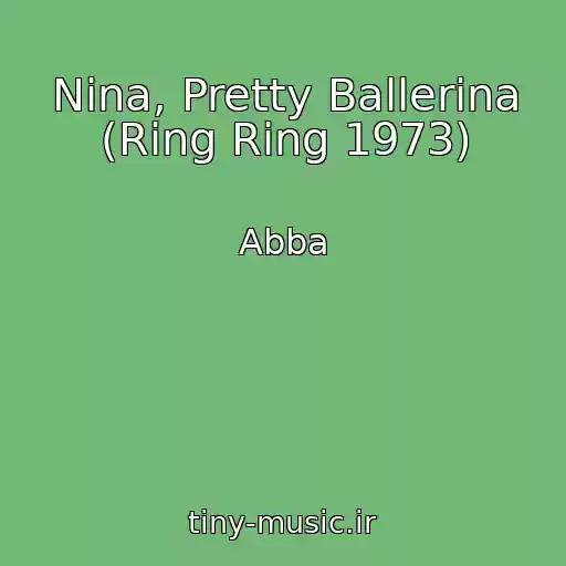 کاور آهنگ Nina, Pretty Ballerina (Ring Ring 1973) از Abba