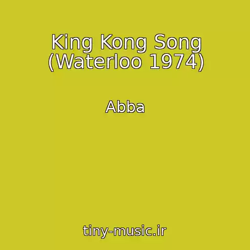 کاور آهنگ King Kong Song (Waterloo 1974) از Abba
