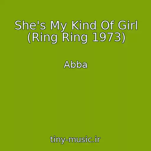 کاور آهنگ She's My Kind Of Girl (Ring Ring 1973) از Abba