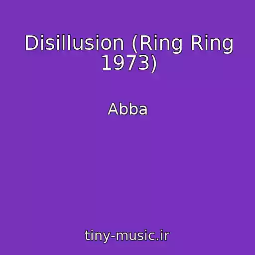 کاور آهنگ Disillusion (Ring Ring 1973) از Abba