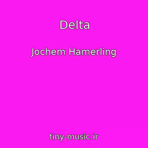 کاور آهنگ Delta از Jochem Hamerling