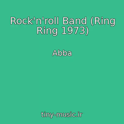 کاور آهنگ Rock'n'roll Band (Ring Ring 1973) از Abba