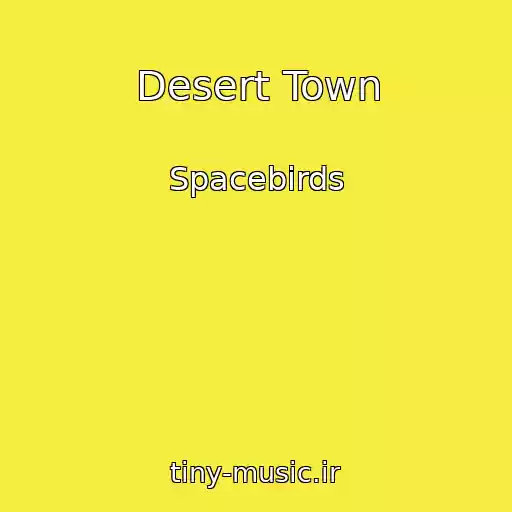 کاور آهنگ Desert Town از Spacebirds
