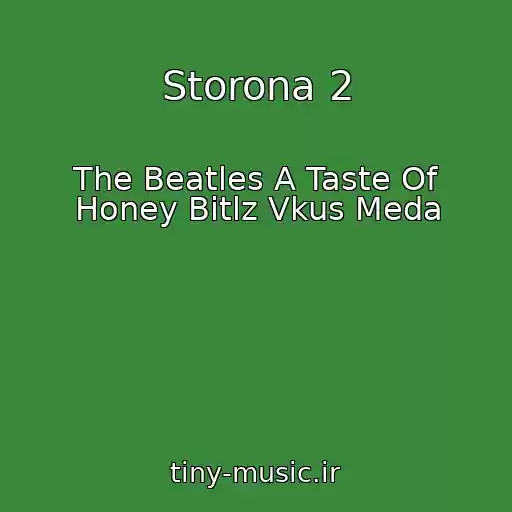 کاور آهنگ Storona 2 از The Beatles A Taste Of Honey Bitlz Vkus Meda