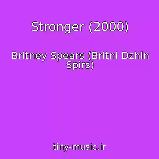 کاور آهنگ Stronger (2000) از Britney Spears (Britni Dzhin Spirs)