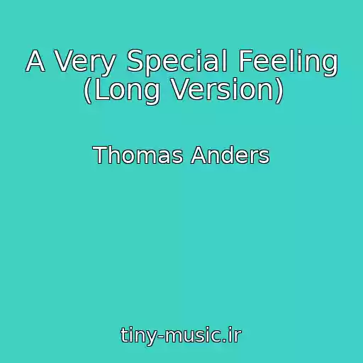 کاور آهنگ A Very Special Feeling (Long Version) از Thomas Anders