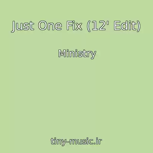 کاور آهنگ Just One Fix (12' Edit) از Ministry