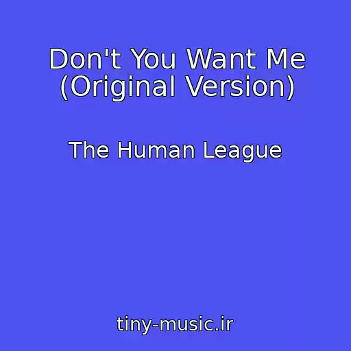 کاور آهنگ Don't You Want Me (Original Version) از The Human League