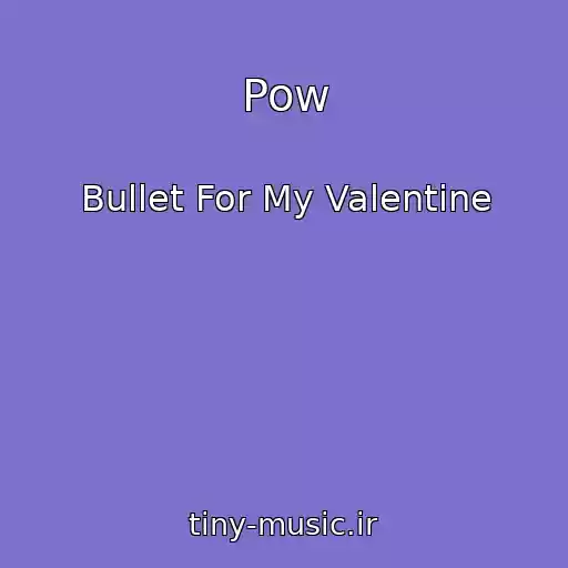 کاور آهنگ Pow از Bullet For My Valentine