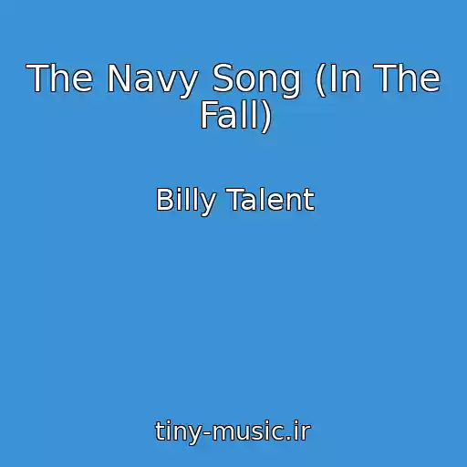 کاور آهنگ The Navy Song (In The Fall) از Billy Talent
