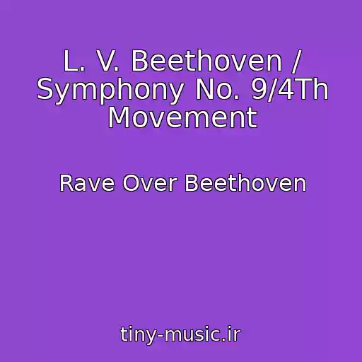 کاور آهنگ L. V. Beethoven / Symphony No. 9/4Th Movement از Rave Over Beethoven