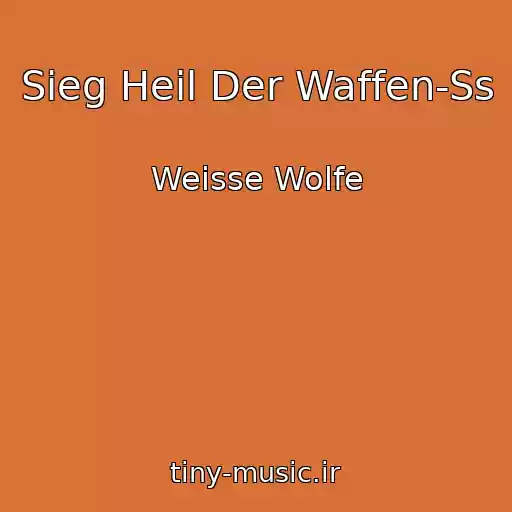 کاور آهنگ Sieg Heil Der Waffen-Ss از Weisse Wolfe