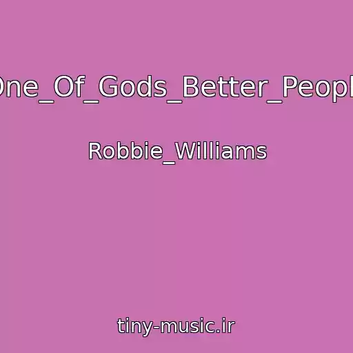 کاور آهنگ One_Of_Gods_Better_People از Robbie_Williams