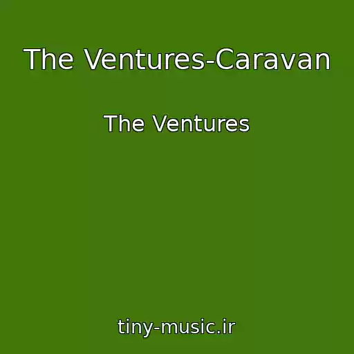 کاور آهنگ The Ventures-Caravan از The Ventures