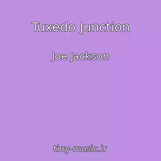 کاور آهنگ Tuxedo Junction از Joe Jackson