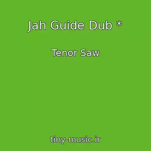 کاور آهنگ Jah Guide Dub * از Tenor Saw