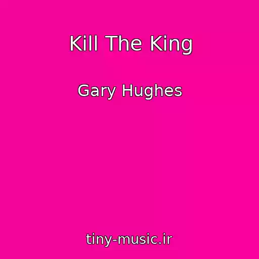 کاور آهنگ Kill The King از Gary Hughes