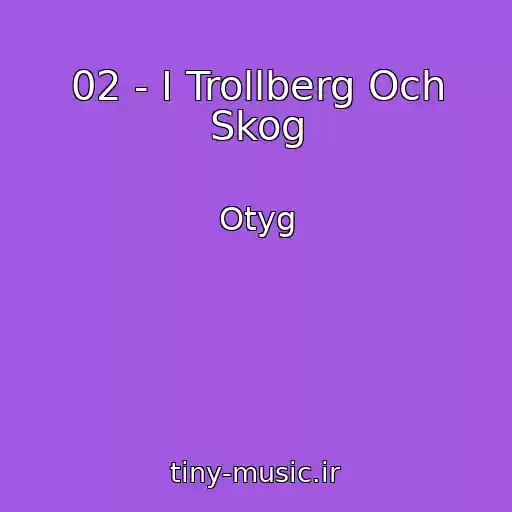 کاور آهنگ 02 - I Trollberg Och Skog از Otyg