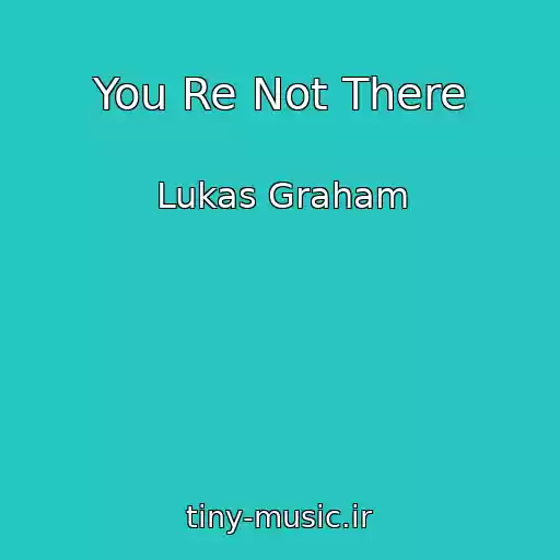 کاور آهنگ You Re Not There از Lukas Graham