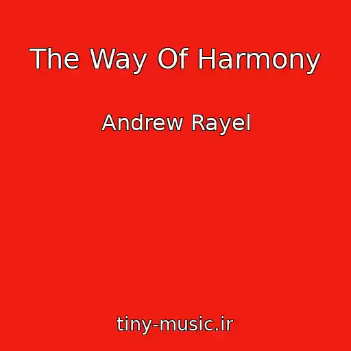 کاور آهنگ The Way Of Harmony از Andrew Rayel