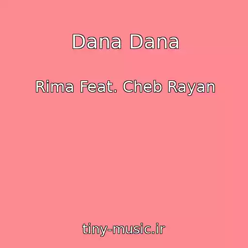 کاور آهنگ Dana Dana از Rima Feat. Cheb Rayan