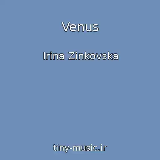 کاور آهنگ Venus از Іrina Zіnkovska