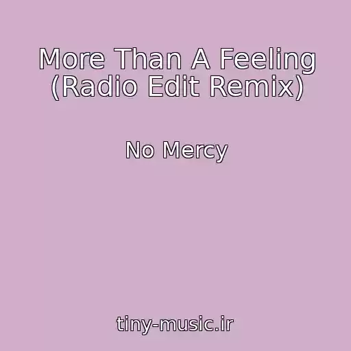 کاور آهنگ More Than A Feeling (Radio Edit Remix) از No Mercy