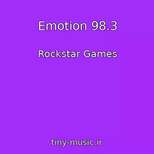 کاور آهنگ Emotion 98.3 از Rockstar Games