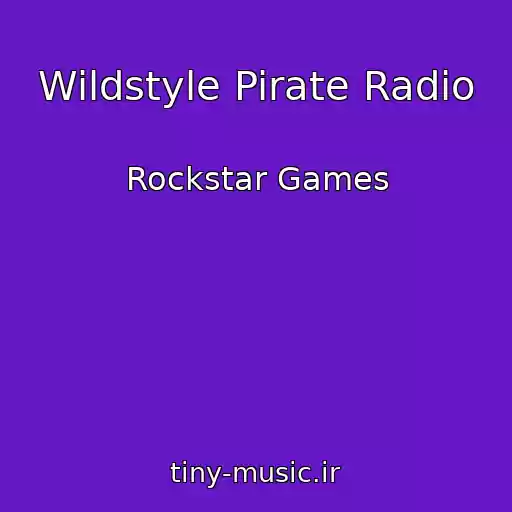 کاور آهنگ Wildstyle Pirate Radio از Rockstar Games