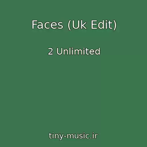 کاور آهنگ Faces (Uk Edit) از 2 Unlimited