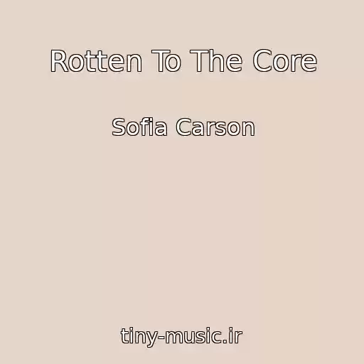 کاور آهنگ Rotten To The Core از Sofia Carson