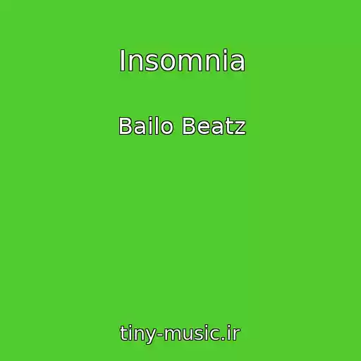 کاور آهنگ Insomnia از Bailo Beatz