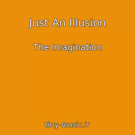 کاور آهنگ Just An Illusion از The Imagination