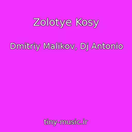 کاور آهنگ Zolotye Kosy از Dmitriy Malikov, Dj Antonio
