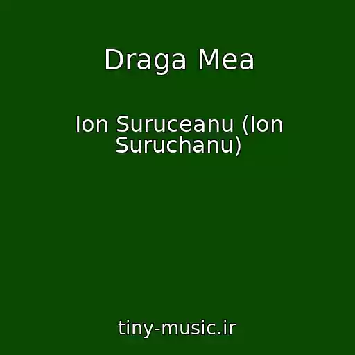 کاور آهنگ Draga Mea از Ion Suruceanu (Ion Suruchanu)