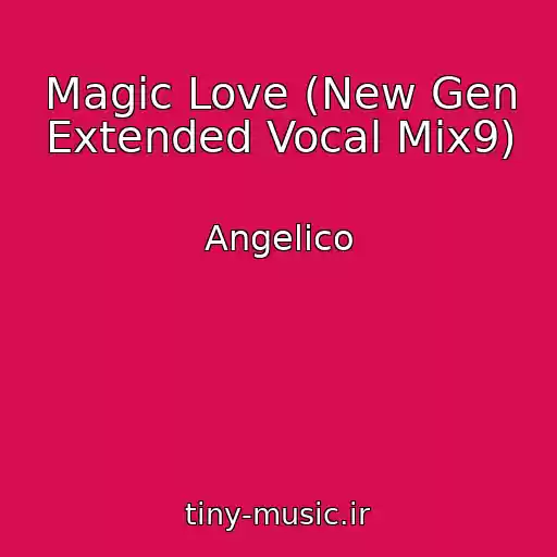 کاور آهنگ Magic Love (New Gen Extended Vocal Mix9) از Angelico