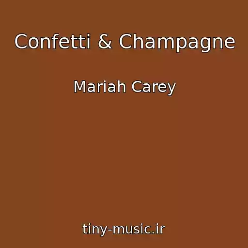 کاور آهنگ Confetti & Champagne از Mariah Carey