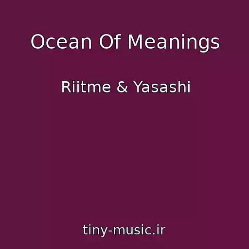 کاور آهنگ Ocean Of Meanings از Riitme & Yasashi