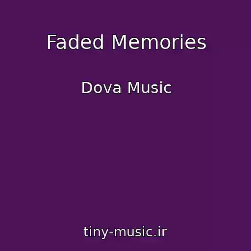 کاور آهنگ Faded Memories از Dova Music
