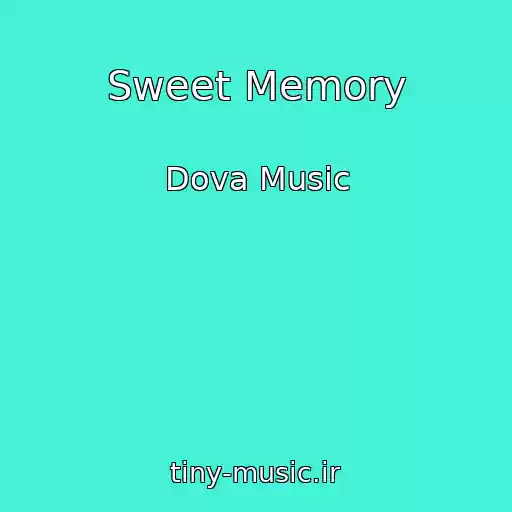 کاور آهنگ Sweet Memory از Dova Music