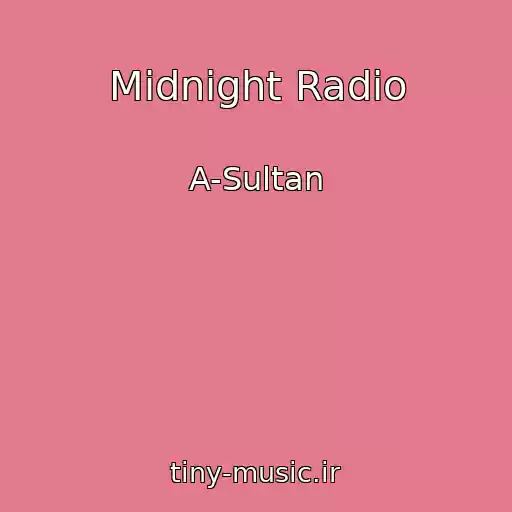 کاور آهنگ Midnight Radio از A-Sultan