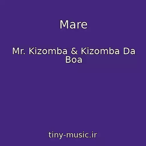 کاور آهنگ Mare از Mr. Kizomba & Kizomba Da Boa