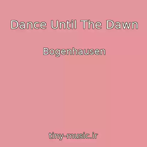 کاور آهنگ Dance Until The Dawn از Bogenhausen