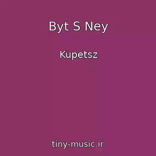 کاور آهنگ Byt S Ney از Kupetsz