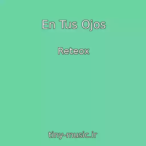 کاور آهنگ En Tus Ojos از Reteox